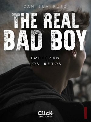 cover image of The Real  Bad Boy.  Empiezan los retos